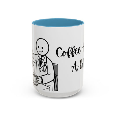 Coffee Helps A lot!- Humor Mug