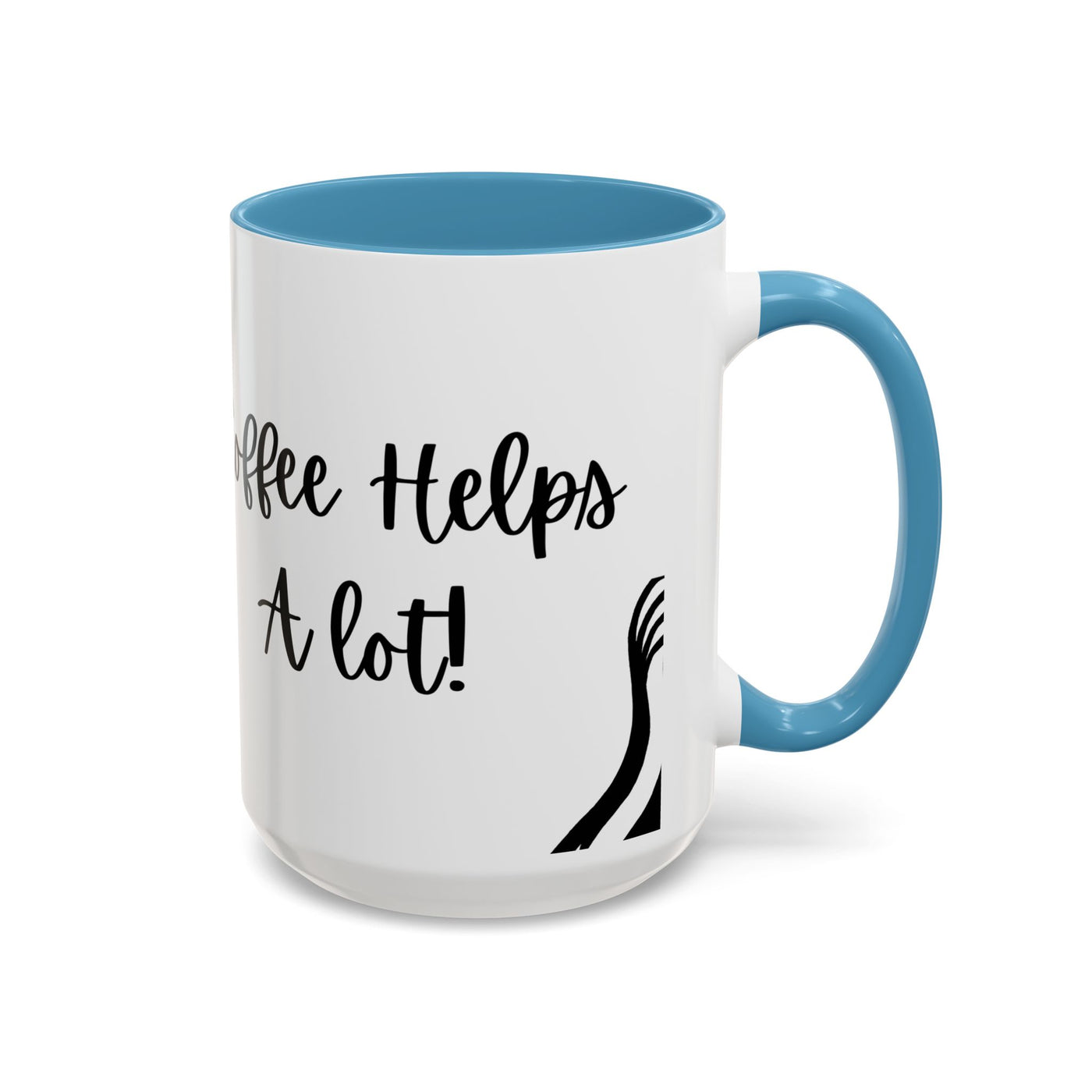 Coffee Helps A lot!- Humor Mug